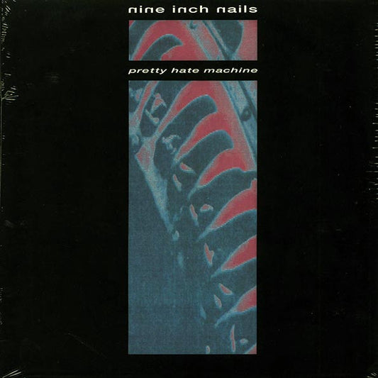 Nine Inch Nails	- Pretty Hate Machine