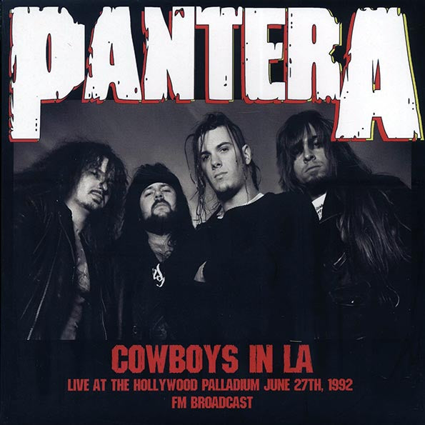 Pantera	 Cowboys In LA: Live At The Hollywood Palladium June 27th 1992 FM Broadcast